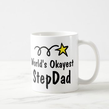 World's Okayest Stepdad | Funny Coffee Mug Gift by logotees at Zazzle