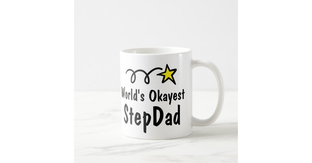 World S Okayest Stepdad Funny Coffee Mug Gift Zazzle Com