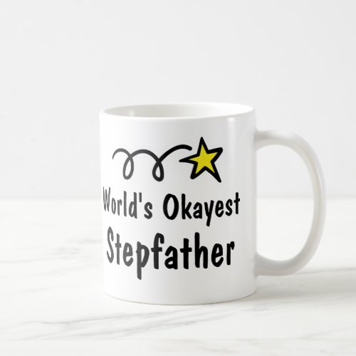 Worlds Okayest Stepfather Coffee Mug Gift