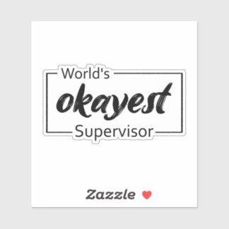 World's Okayest Supervisor Sticker
