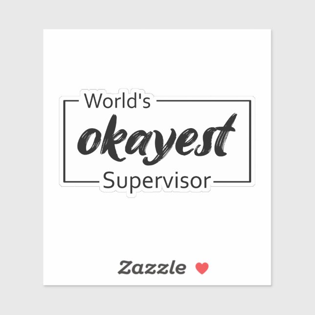 World's Okayest Supervisor Sticker (Sheet)