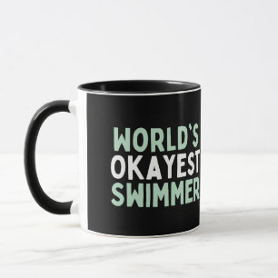World's Okayest Swimmer, Gift for Swimmers Mug