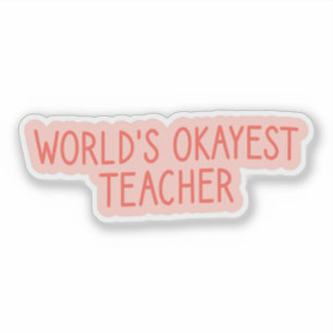 World's Okayest Teacher, Back to School Sticker