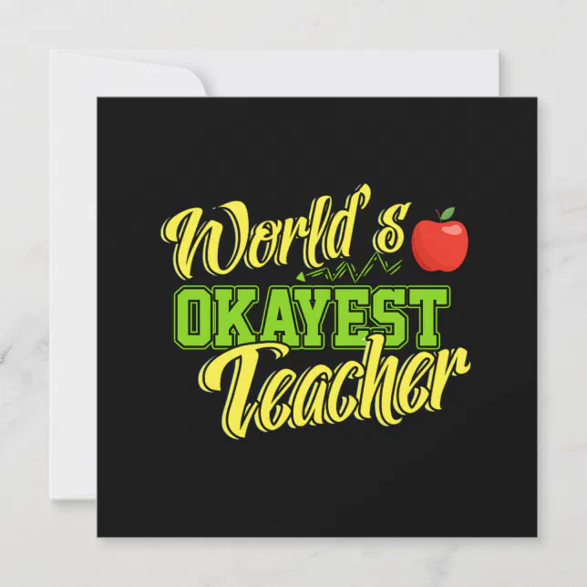 Worlds Okayest Teacher Teachers Day Professor Ment Invitation | Zazzle