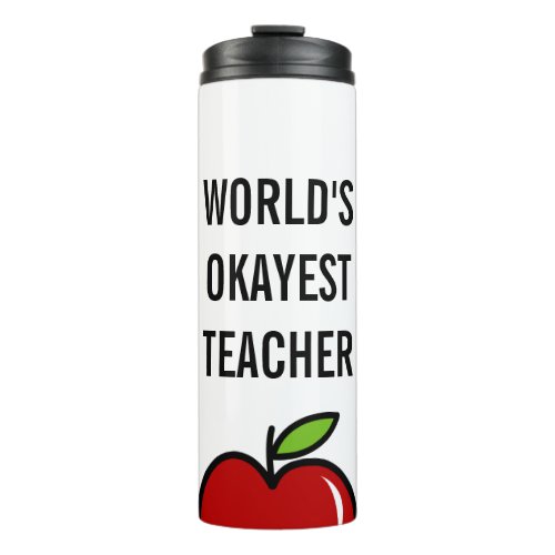 Worlds Okayest Teacher thermal tumbler travel mug