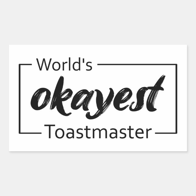 World's Okayest Toastmaster Rectangular Sticker (Front)