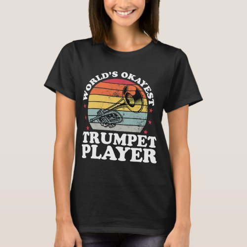 Worlds Okayest Trumpet Player Funny Marching Band  T_Shirt