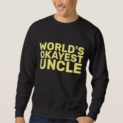 WORLDS OKAYEST UNCLE Black T_Shirts