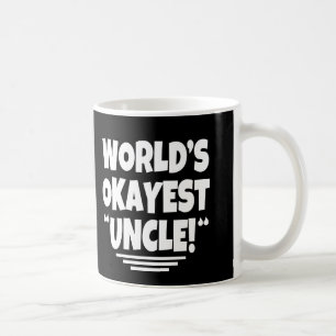 World's Okayest Uncle funny coffee mug