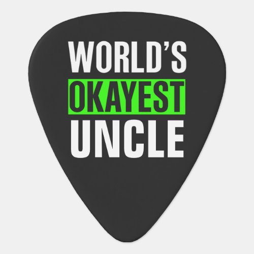 Worlds Okayest Uncle Guitar Pick