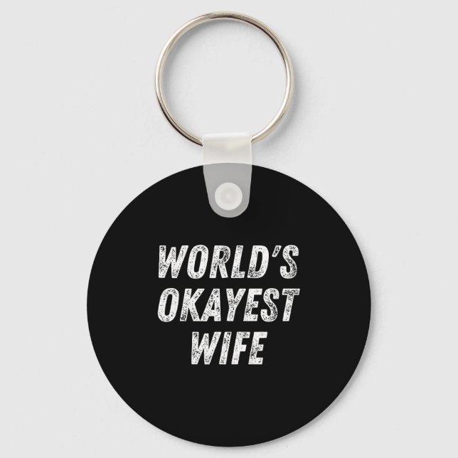 World's Okayest Wife, Funny Wife Birthday, New Bri Keychain (Front)