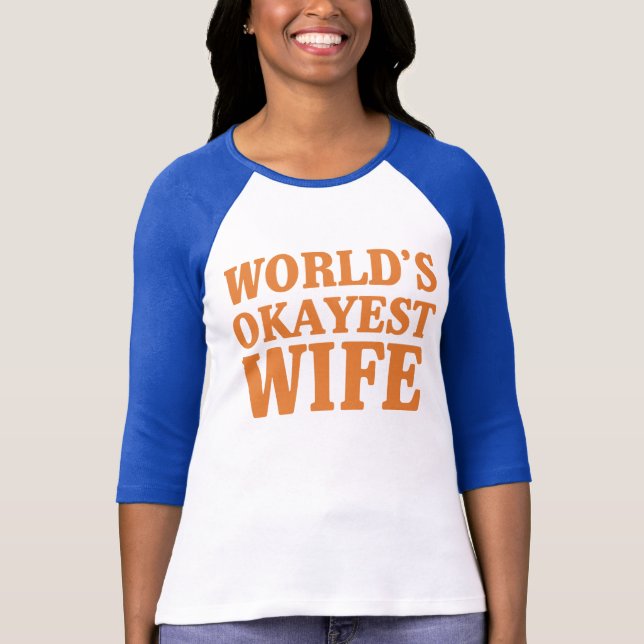 World's Okayest Wife T-Shirt (Front)