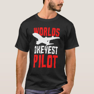 Worlds Okeyest Pilot 1 T-Shirt