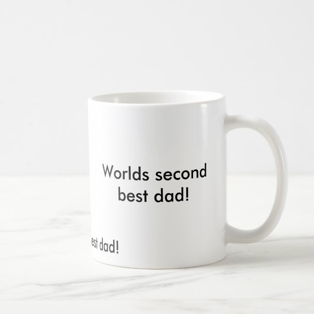 Worlds second best dad!, Worlds third best dad! Coffee Mug (Right)