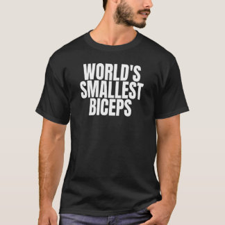 World's Smallest Biceps T-Shirt