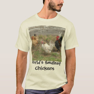 World's Smallest Chickens T-Shirt