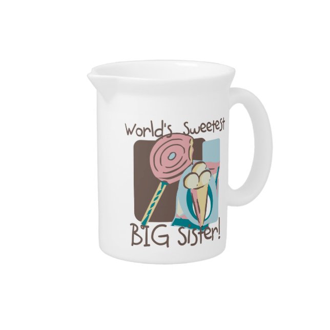 World's Sweetest Big Sister Beverage Pitcher (Right)