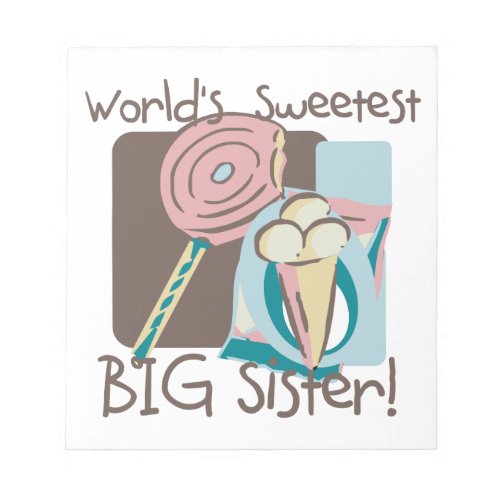 Worlds Sweetest Big Sister Notepad