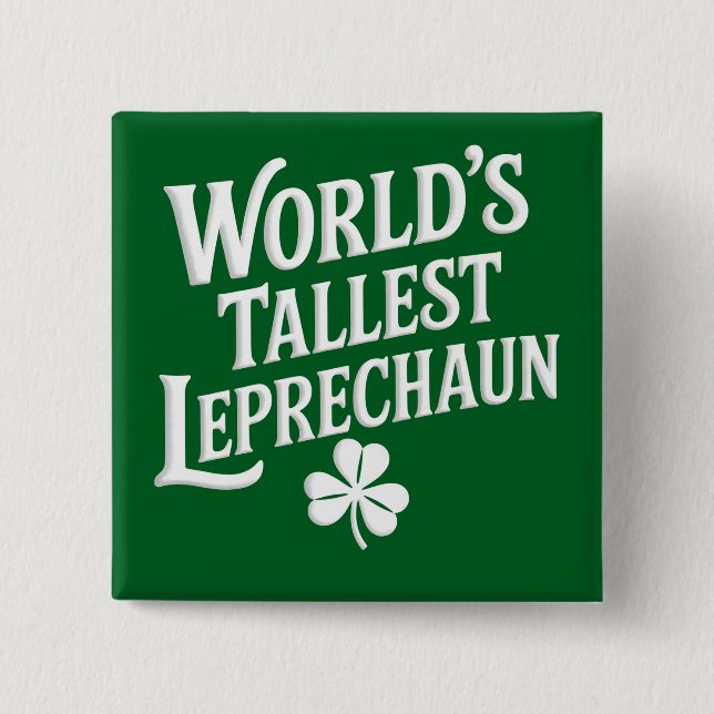 World's Tallest Leprechaun Irish St Patrick's Day Button (Front)
