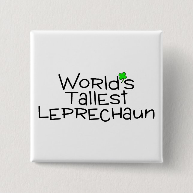 Worlds Tallest Leprechaun Pinback Button (Front)