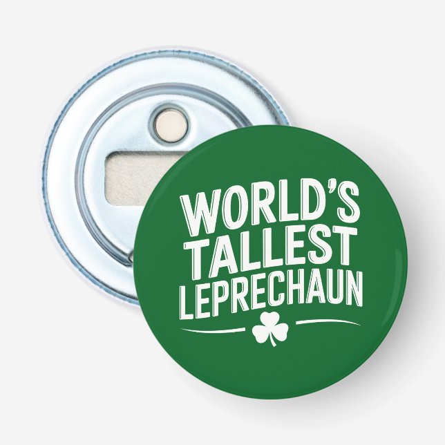 World's Tallest Leprechaun St. Patrick's Day Bottle Opener (Front)
