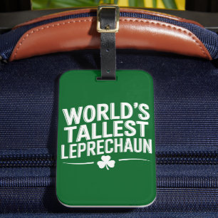 World's Tallest Leprechaun St. Patrick's Day Luggage Tag