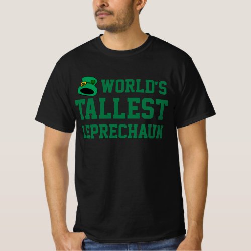 Worlds Tallest Leprechaun T_Shirt