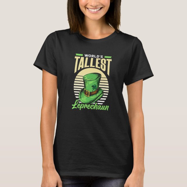 World's Tallest Leprechaun Tall Irish Ireland Gael T-Shirt (Front)