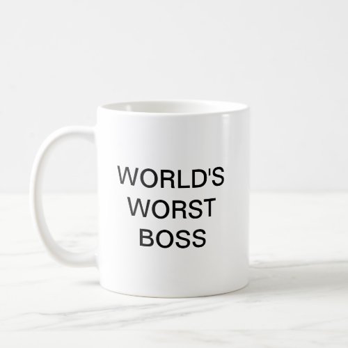 Worlds Worst Boss Coffee Mug