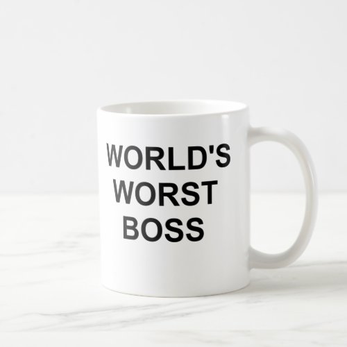 Worlds Worst Boss Coffee Mug