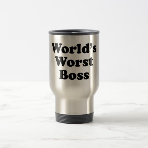 Worlds Worst Boss Travel Mug