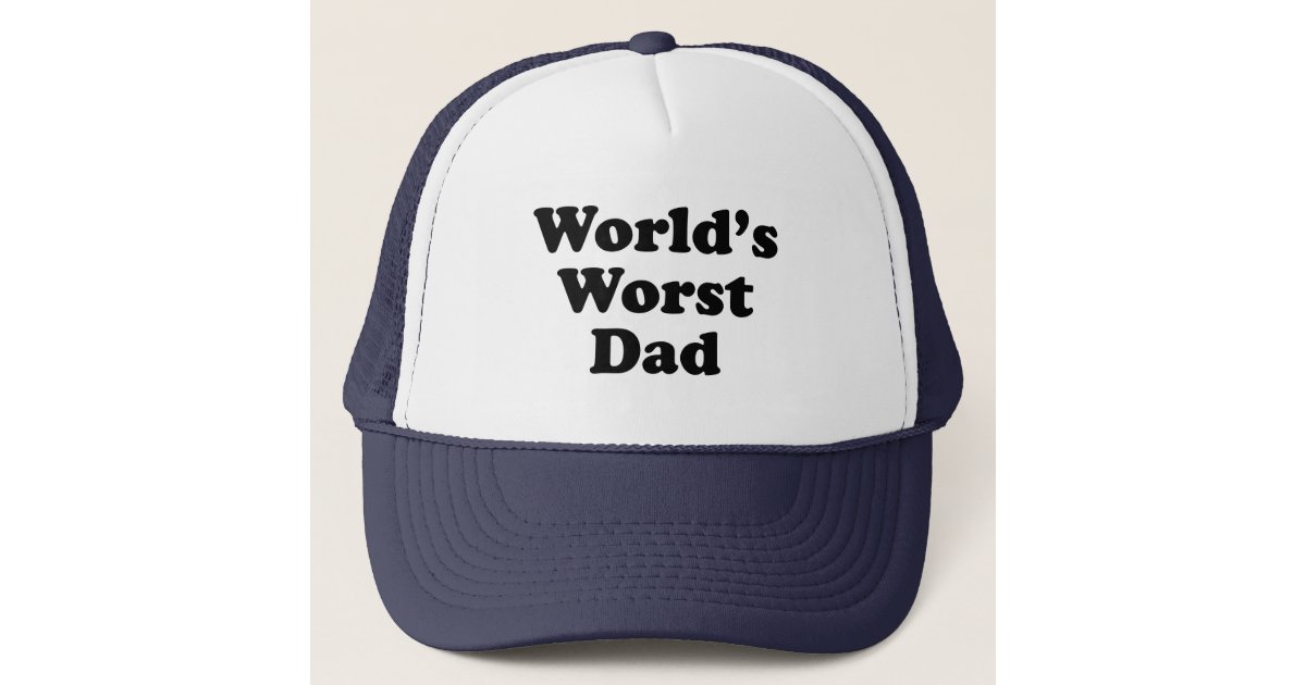 Worst Dad Ever Funny Fathers Day Daddy Vintage Trucker Hat