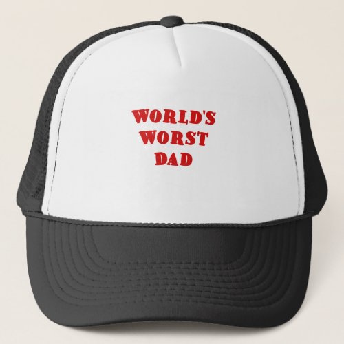 Worlds Worst Dad Trucker Hat