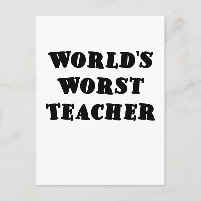 Worlds Worst Teacher Postcard (Front)