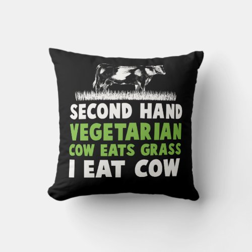 Worlds Worst Vegetarian Cow Steak Anti Vegan Throw Pillow