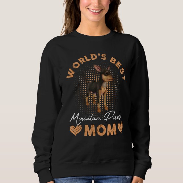 Worldu2019s Best Miniature Pinscher Mom Dog  Women Sweatshirt (Front)
