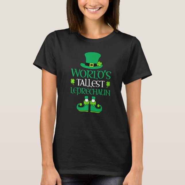 Worldu2019s Tallest Leprechaun - Irish Shamrock St T-Shirt (Front)