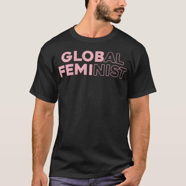 Worldwide Rights Global Feminist Equality Empowerm T-Shirt (Front)