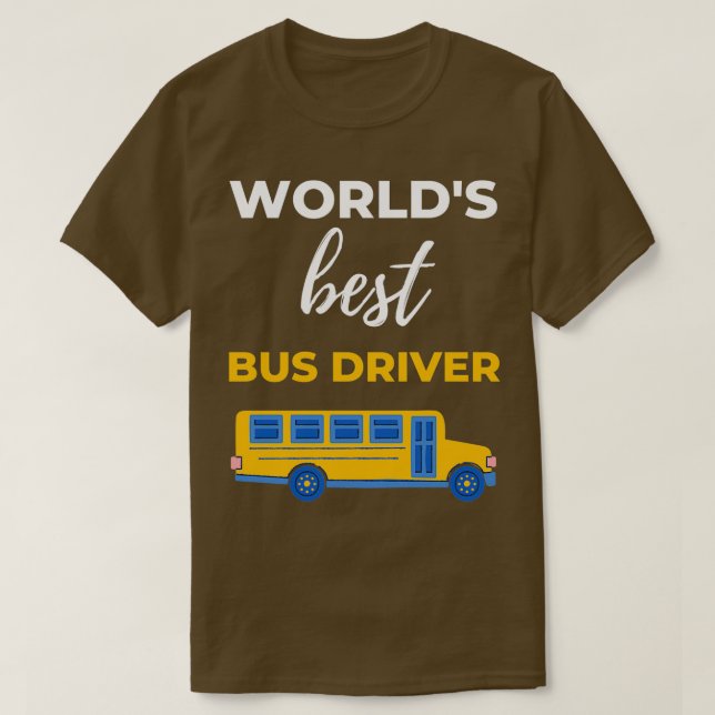 Worldx27s Best Bus Driver T-Shirt (Design Front)
