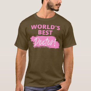 Worldx27s best doctor T-Shirt