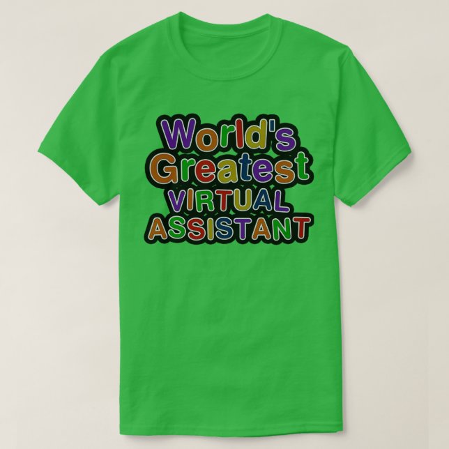 Worldx27s Greatest Virtual Assistant T-Shirt (Design Front)