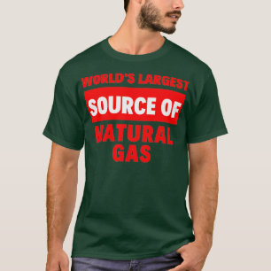 Worldx27s Largest Source of Natural Gas 2 T-Shirt