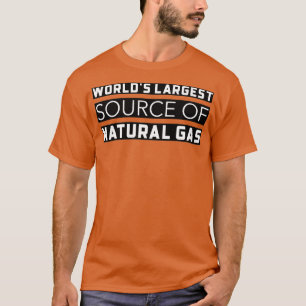 Worldx27s Largest Source of Natural Gas 6 T-Shirt