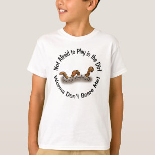 Worms Don't Scare Me T-Shirt