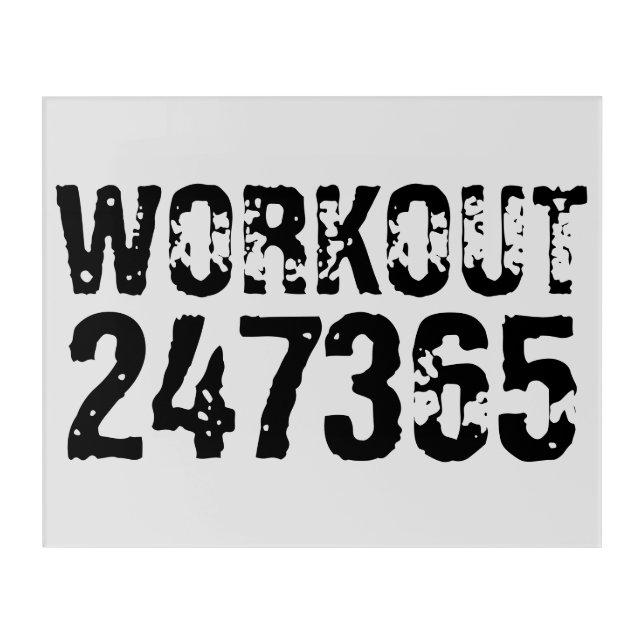 Worn out and scratched text Workout 247365 black Acrylic Print (Front)