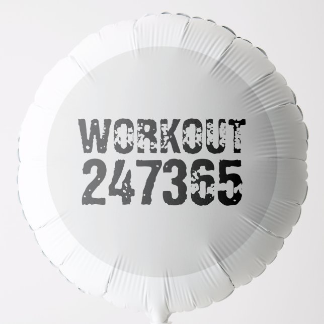 Worn out and scratched text Workout 247365 black Balloon (Front)