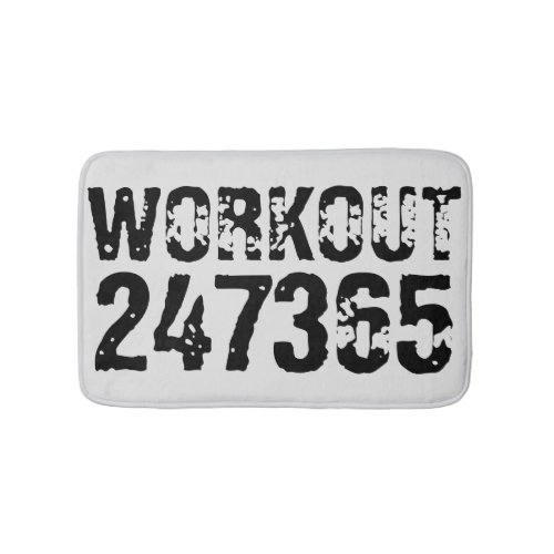 Worn out and scratched text Workout 247365 black Bath Mat