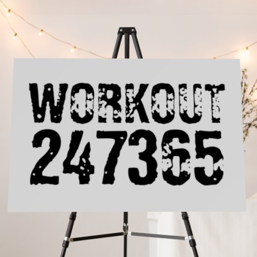 Worn out and scratched text Workout 247365 black Foam Board