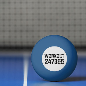 Worn out and scratched text Workout 247365 black Ping Pong Ball