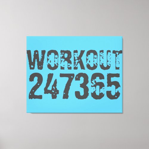 Worn out and scratched text Workout 247365 blue Canvas Print